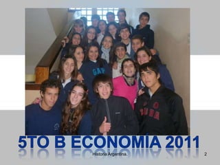 5to b economía 20112Historia Argentina.