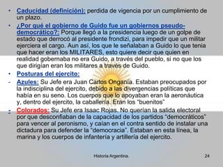 Elecciones de 1958: Frondizi obtuvo el respaldo de Perón, que estaba exiliado el Caracas. Frondizi estaba prometiendo sancionar una ley de Asociaciones Profesionales, legalizar el Partido Peronista y llevar adelante un programa nacional y popular. 	Obtuvo 3.983.478 (44,9%) de los votos peronistas. Hubo 800.000 votos en blanco de peronistas que no aceptaron votar al candidato de Perón.16Historia Argentina.