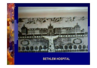 BETHLEM HOSPITAL
 