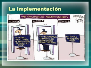 La implementación 