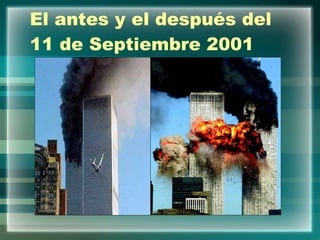 El antes y el después del 11 de Septiembre 2001 
