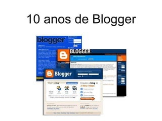 10 anos de Blogger 