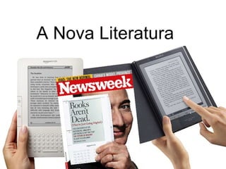 A Nova Literatura 