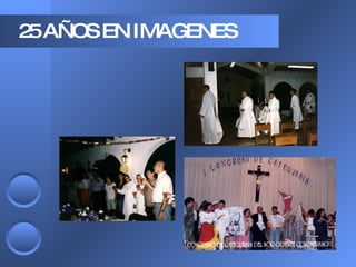 25 AÑOS EN IMAGENES 