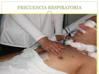 FRECUENCIA RESPIRATORIA
 