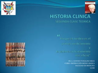 DR. A. GUSTAVO TOHALINO MEZA
CURSO: INSTRUCCIÓN MEDICA BASICA
FACULTAD DE MEDICINA
UCSM

 