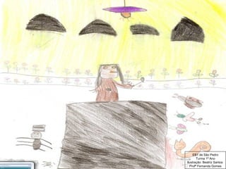 EB1 de São Pedro Turma 1º Ano Ilustração: Beatriz Santos  Profª Fernanda Gomes 