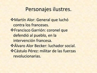Personajes ilustres.Martín Alor: General que luchó contra los franceses.