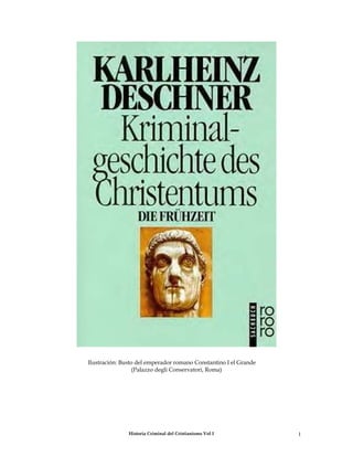 Ilustración: Busto del emperador romano Constantino I el Grande
                  (Palazzo degli Conservatori, Roma)




 ...