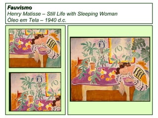 Fauvismo Henry Matisse – Still Life with Sleeping Woman Óleo em Tela – 1940 d.c. 