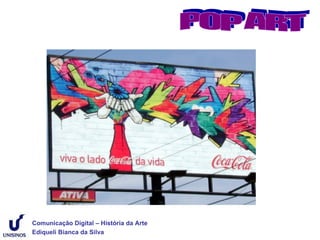 Comunicação Digital – História da Arte
Ediqueli Bianca da Silva
 