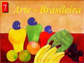 Arte - Brasileira77
 