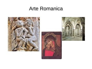 Arte Romanica
 