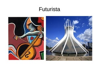 Futurista
 