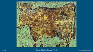 (Jean Dubuffet, França, 1954)ex-isto www.ex-isto.com
 