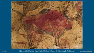 (Caverna de Altamira, Espanha, Pré-história - Museo de Altamira y D. Rodríguez)ex-isto www.ex-isto.com
 