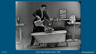 (John Cage, Estados Unidos, 1960)ex-isto www.ex-isto.com
 