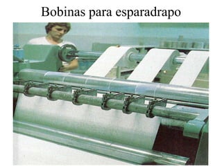 Bobinas para esparadrapo
 