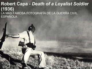 Robert Capa -  Death of a Loyalist Soldier  (1936) LA MÁS FAMOSA FOTOGRAFÍA DE LA GUERRA CIVIL ESPAÑOLA 