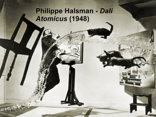 Philippe Halsman -  Dalí Atomicus  (1948) 