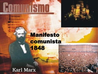 Manifesto
comunista
1848
 