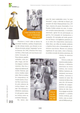 100
História da Indumentária - Professora Ursula de Carvalho Silva | email: ursulasilva@cefetsc.edu.br
 