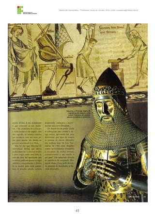 41
História da Indumentária - Professora Ursula de Carvalho Silva | email: ursulasilva@cefetsc.edu.br
 