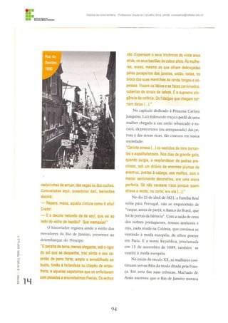 94
História da Indumentária - Professora Ursula de Carvalho Silva | email: ursulasilva@cefetsc.edu.br
 