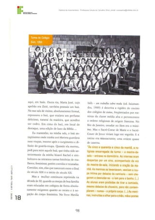 98
História da Indumentária - Professora Ursula de Carvalho Silva | email: ursulasilva@cefetsc.edu.br
 