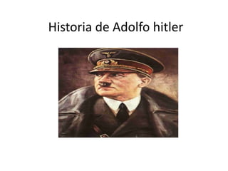 Historia de Adolfo hitler
 