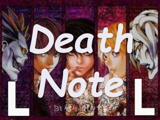 Death
Note
 