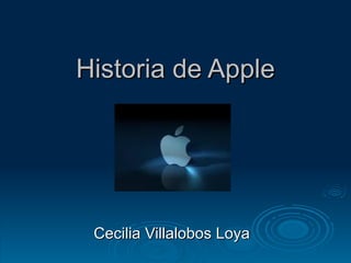 Historia de Apple Cecilia Villalobos Loya  