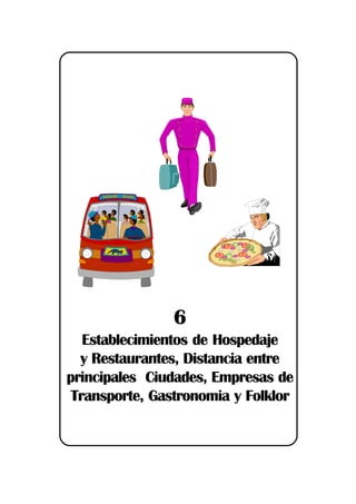 #!Conociendo Apurimac
6
Establecimientos de Hospedaje
y Restaurantes, Distancia entre
principales Ciudades, Empresas de
Transporte, Gastronomia y Folklor
 