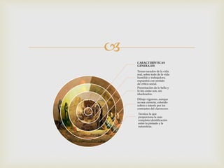 
CARACTERÍSTICAS
GENERALES
Temas sacados de la vida
real, sobre todo de la vida
humilde y trabajadora,
expuestos con sentido
de crítica social.
Presentación de lo bello y
lo feo como son, sin
idealizarlos.
Dibujo vigoroso, aunque
no sea correcto; colorido
sobrio e interés por los
contrastes del claroscuro.
Técnica: la que
proporciona la más
completa identificación
entre lo pintado y la
naturaleza.
 