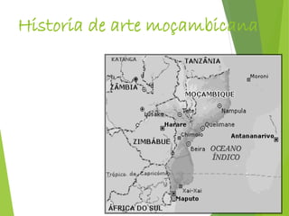 Historia de arte moçambicana

 
