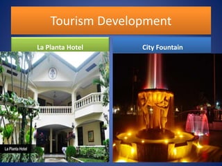 Tourism Development
La Planta Hotel City Fountain
 