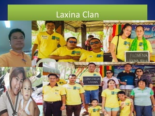 Laxina Clan
 