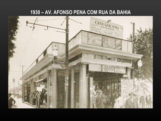 1930 – AV. AFONSO PENA COM RUA DA BAHIA 