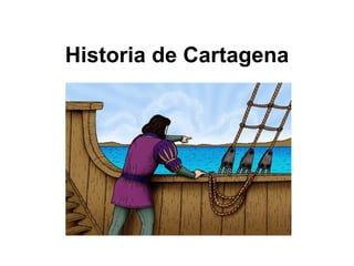 Historia de Cartagena 