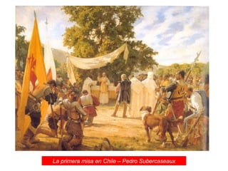 La primera misa en Chile – Pedro Subercaseaux 
