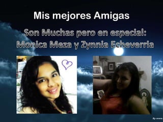 Mis mejores Amigas
 