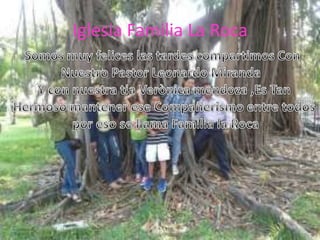 Iglesia Familia La Roca
 