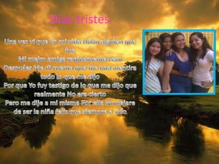 Dias tristes
 