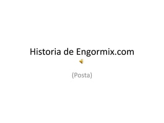 Historia de Engormix.com (Posta) 