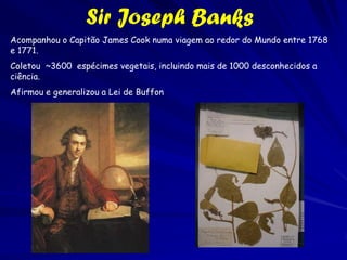 Georges Cuvier (1769-1832)
Sozinho ele fundou a paleontologia de
   vertebrados como uma ciência
O método comparativo da biologia de
   organismos
Extinção de formas anteriores da vida
A insistência de Cuvier na integração
   funcional dos organismos lhe levou
   classificar os animais em quatro “ramos,"
   ou embranchements: Vertebrata,
   Articulata (artrópodes e os vermes
   segmentados), Molusca (que na epoca era
   todos os outros invertebrados moles
   bilateralmente simétricas), e Radiata
   (cnidários e equinodermos). Para Cuvier,
   esses ramos eram fundamentalmente
   distintos entre se e não podiam ser
   conectados por qualquer transformação
   evolutiva.
 