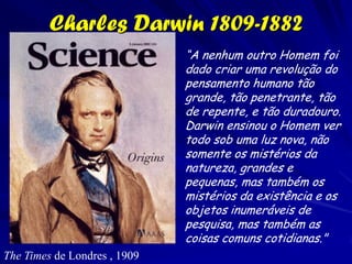 Charles Lyell (1797-1875)



     Principios de Geología
     Uniformitarismo. Os processos que
     atuam hoje atuaram também no
     passado. Adotou o enfoque
     estadístico para inferir explicações
     sobre os processos geológicos.
 