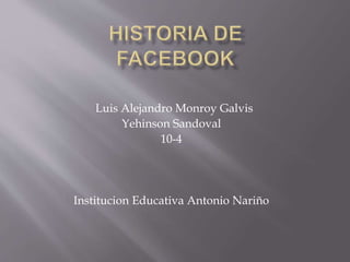 Luis Alejandro Monroy Galvis
Yehinson Sandoval
10-4
Institucion Educativa Antonio Nariño
 