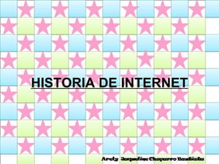 HISTORIA DE INTERNET 