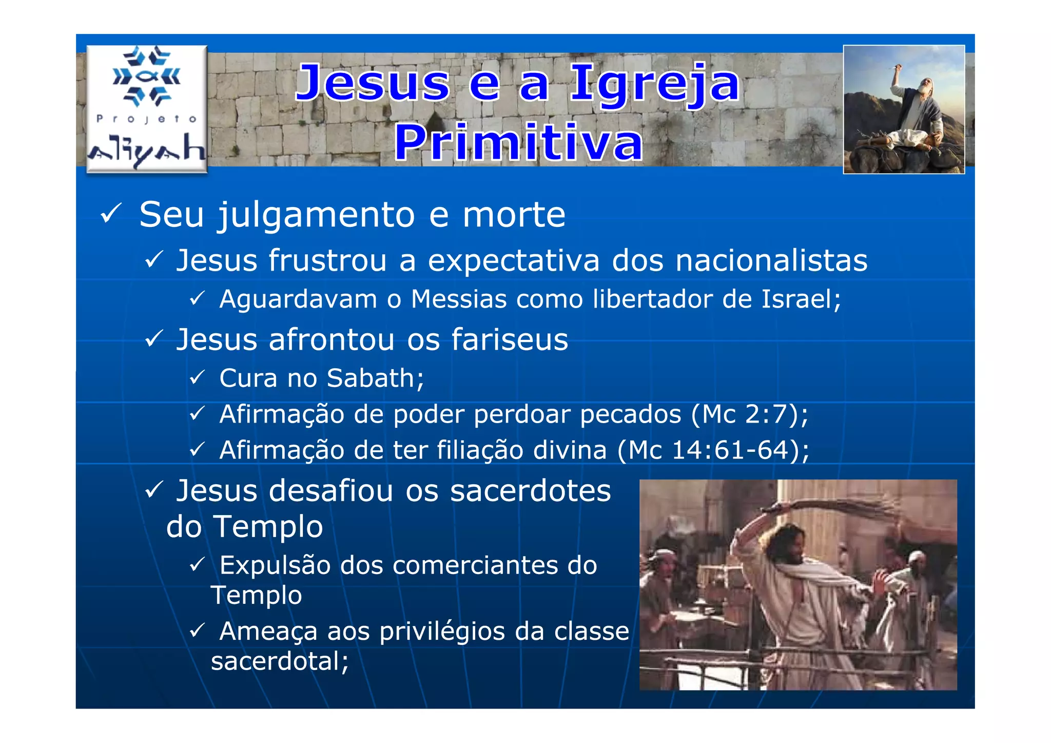 Historia de israel aula 21 jesus e a igreja primitiva | PPT