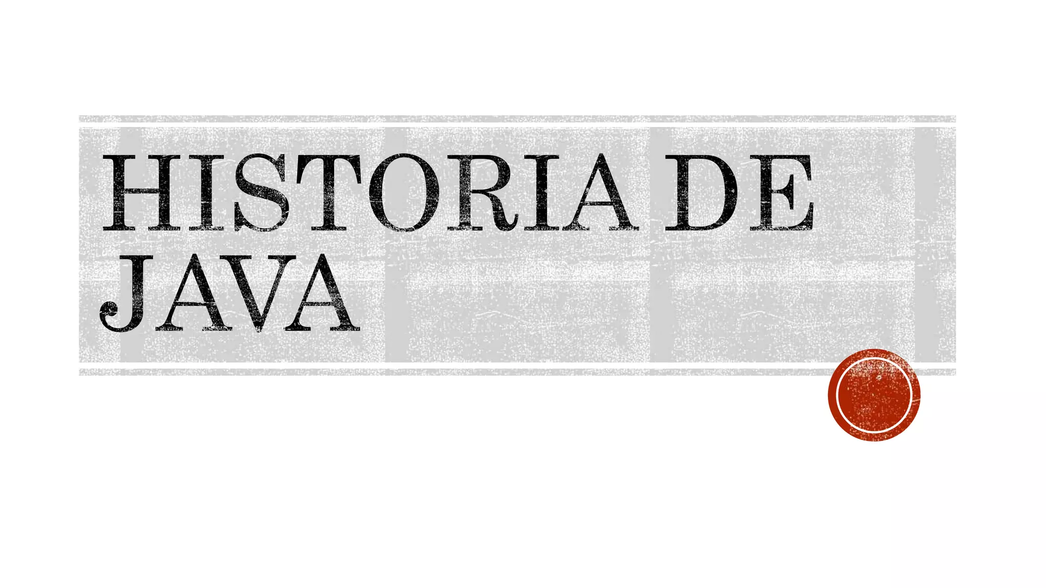 Historia de java | PPT